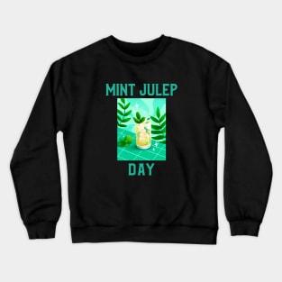 Mint Julep Day Crewneck Sweatshirt
